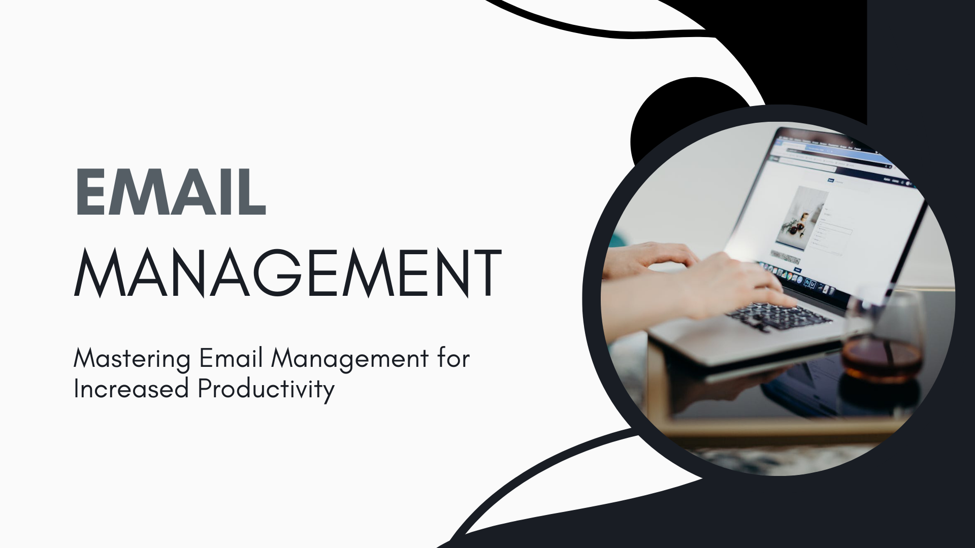 Mastering Email Management for Increased Productivity